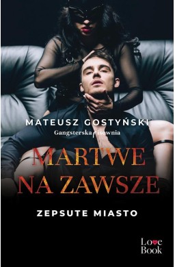 Martwe na zawsze. Zepsute miasto
