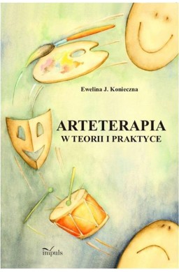 Arteterapia w teorii i praktyce