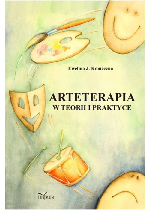 Arteterapia w teorii i praktyce