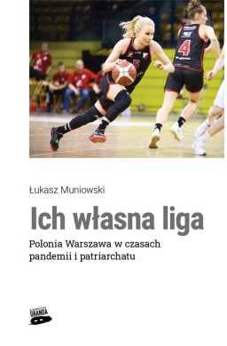 Ich własna liga. Polonia Warszawa w czasach..