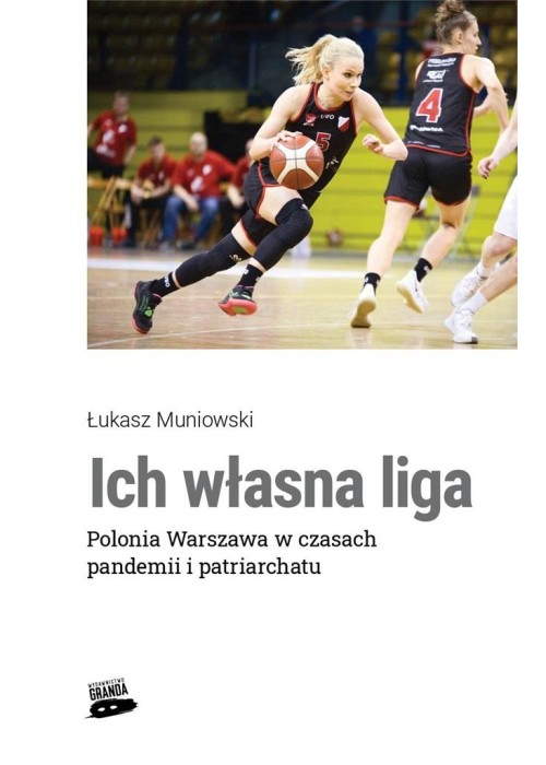 Ich własna liga. Polonia Warszawa w czasach..