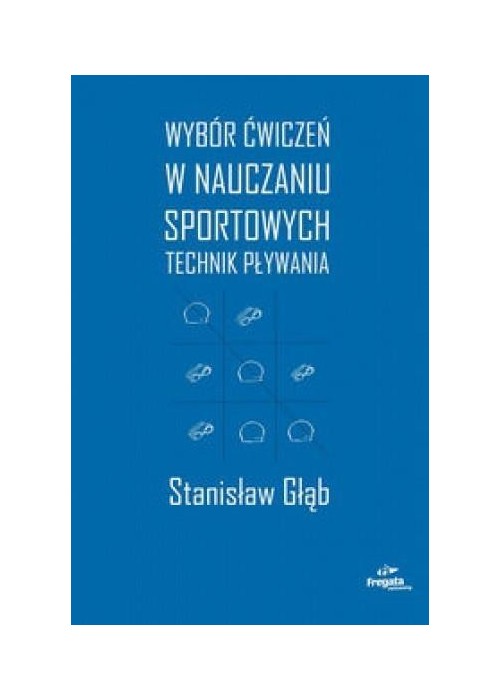 Wybór ćw. w nauczaniu sportowych technik pływania