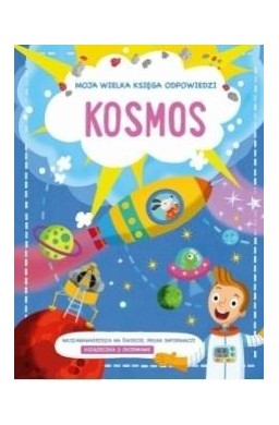 Moja wielka księga odpowiedzi. Kosmos