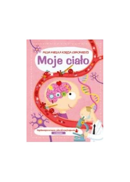 Moja wielka księga odpowiedzi - Moje ciało