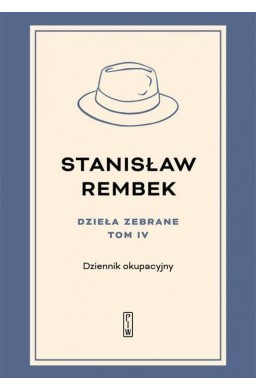 Dzieła zebrane T.4 Dziennik okupacyjny