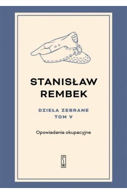 Dzieła zebrane T.5 Opowiadania okupacyjne