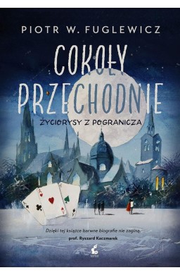 Cokoły przechodnie. Życiorysy z pogranicza