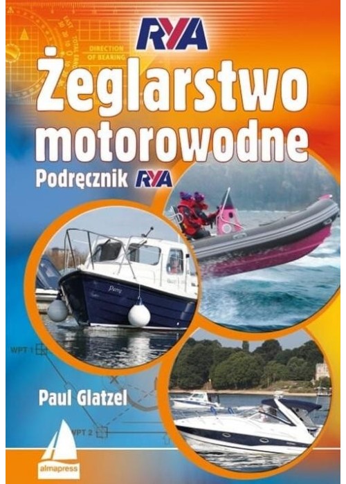 Żeglarstwo Motorowodne. Podręcznik Rya w.2022