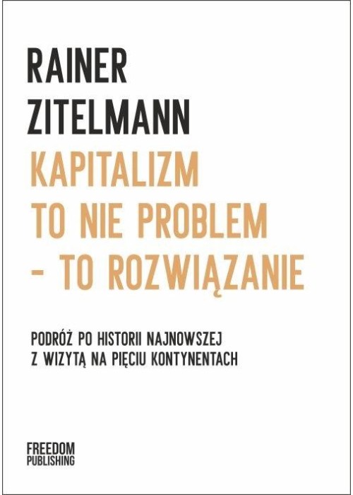 Kapitalizm to nie problem to rozwiązanie