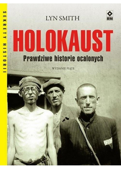 Holokaust. Prawdziwe historie ocalonych w.5