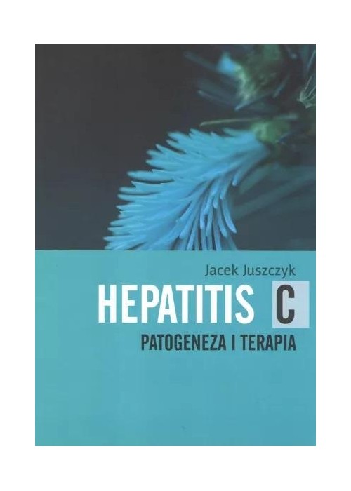 Hepatitis C. Patogeneza i Terapia