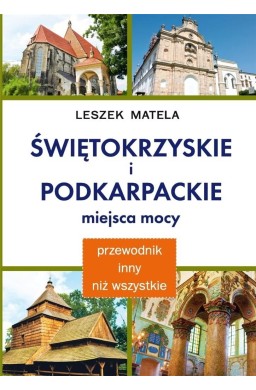 Świętokrzyskie i podkarpackie miejsca mocy