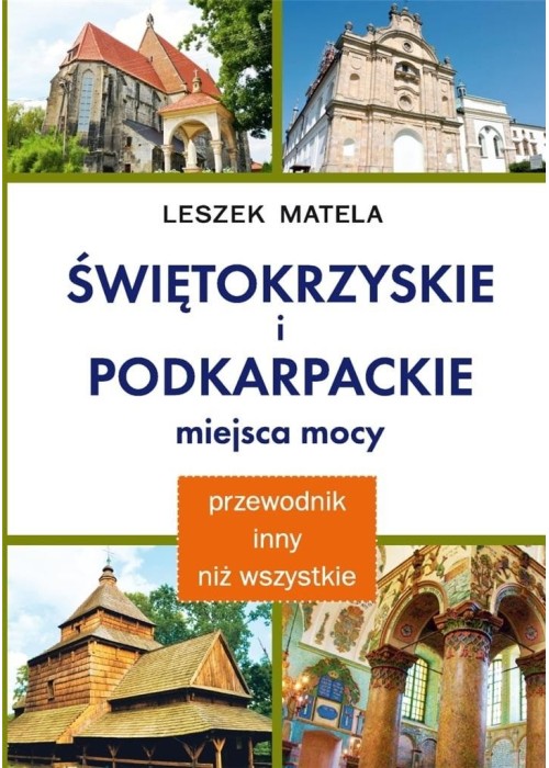 Świętokrzyskie i podkarpackie miejsca mocy