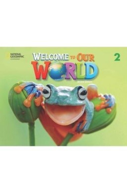 Welcome to Our World 2ed Level 2 AB NE