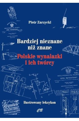 Bardziej nieznane niż znane. Polskie wynalazki...
