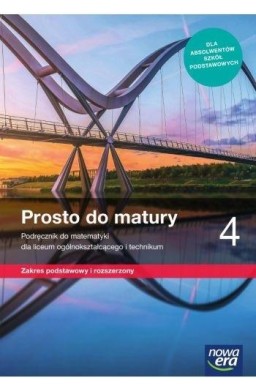 Matematyka LO 4 Prosto do matury Podr. ZPiR NE