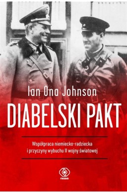 Diabelski pakt. Współpraca niemiecko-radziecka...