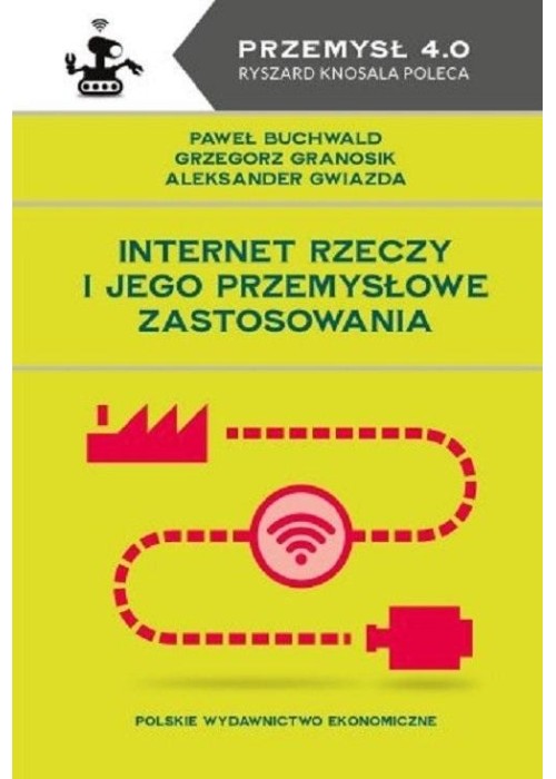 Internet. Rzeczy i jego przemysłowe zastosowania