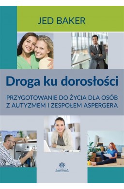 Droga ku dorosłości. Przygotowanie do życia..