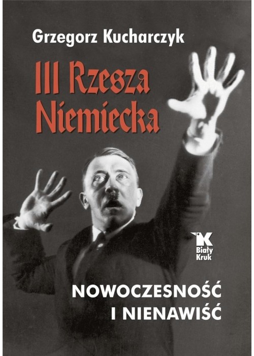 III Rzesza Niemiecka nowoczesność i nienawiść