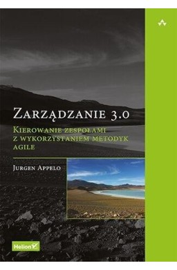 Zarządzanie 3.0. Kierowanie zespołami z...