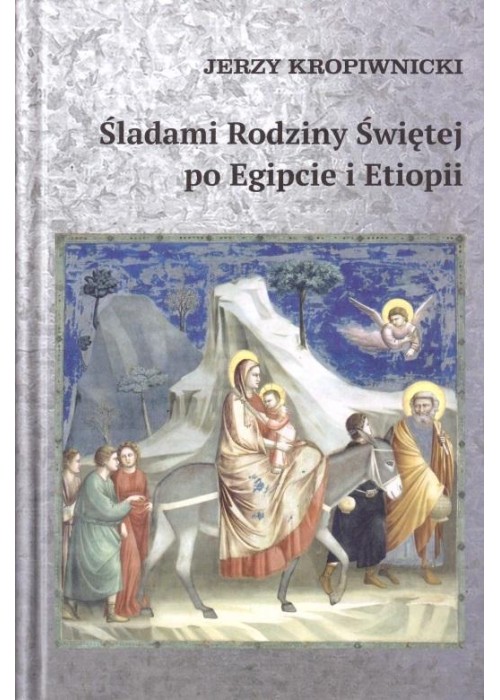 Śladami Rodziny Świętej po Egipcie i Etiopii