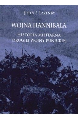 Wojna Hannibala. Historia militarna drugiej wojny
