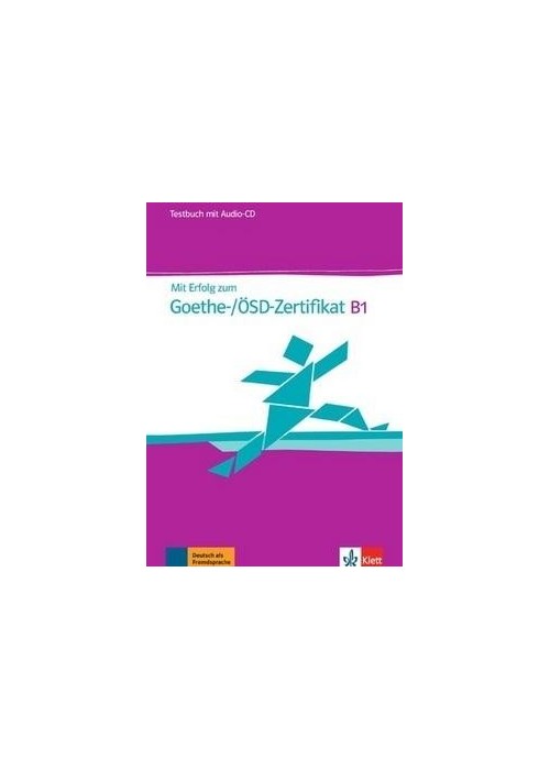 Mit Erfolg zum Goethe-/OSD-Zertifikat B1 TB + CD