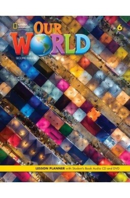 Our World 2nd edition Level 6 Lesson Planner + SB