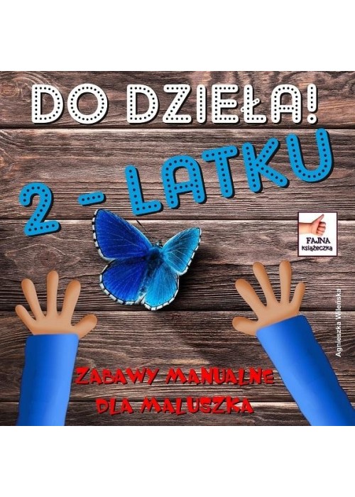 Do dzieła 2-latku