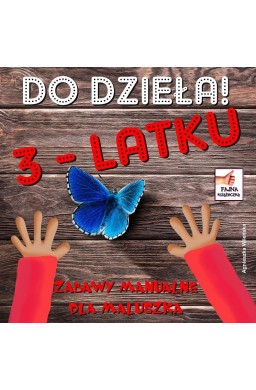 Do dzieła 3-latku