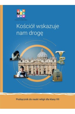 Katechizm SP 7 Kościół wskazuje nam drogę