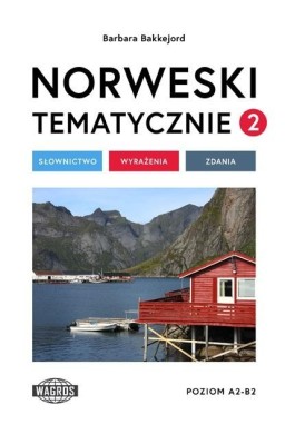 Norweski tematycznie 2 Słownictwo Wyrażenia Zdania