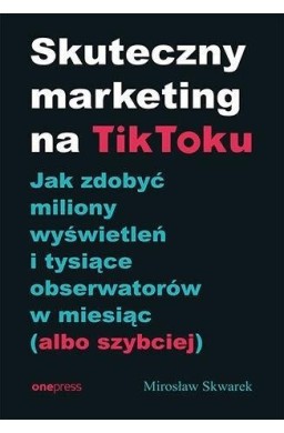 Skuteczny marketing na TikToku