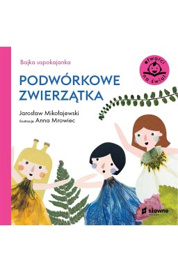 Bajka uspokajanka. Podwórkowe zwierzątka