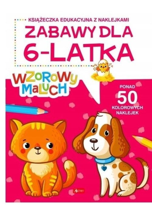 Wzorowy maluch. Zabawy dla 6-latka