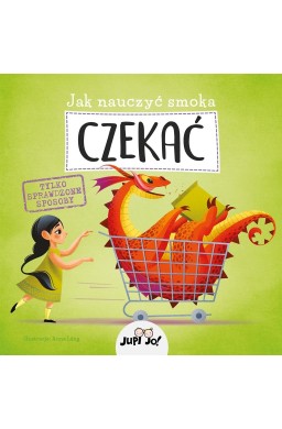 Jak nauczyć smoka czekać