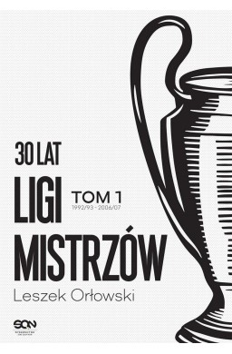 30 lat Ligi Mistrzów T.1