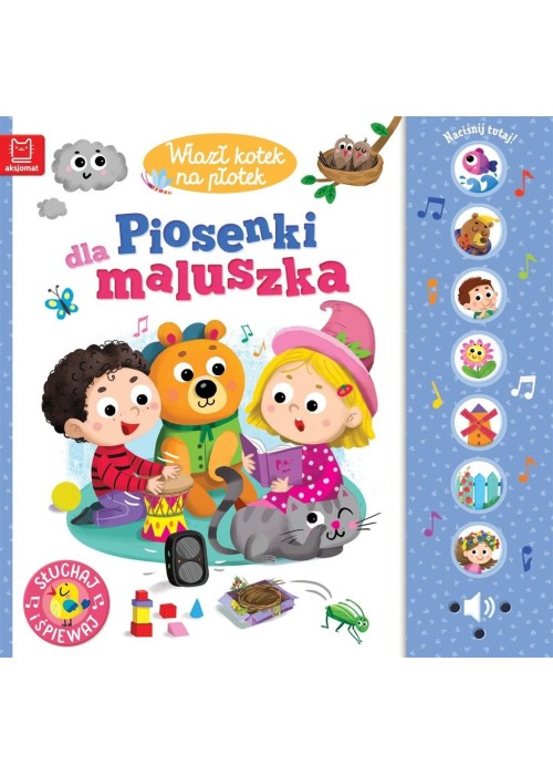 Wlazł kotek na płotek. Piosenki dla maluszka