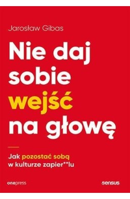 Nie daj sobie wejść na głowę