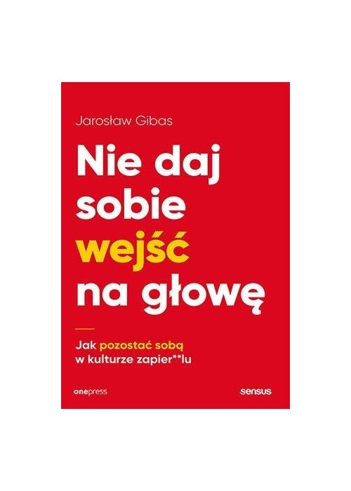 Nie daj sobie wejść na głowę