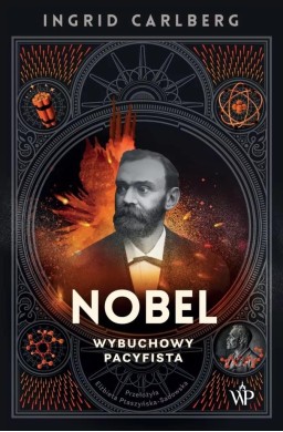 Nobel. Wybuchowy pacyfista