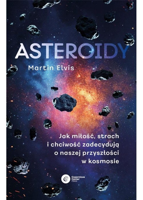 Asteroidy. Jak miłość, strach i chciwość..