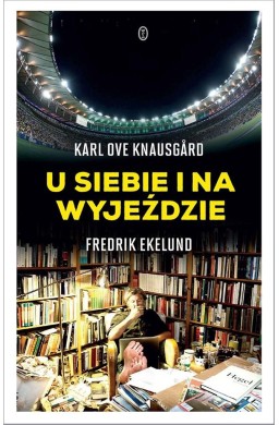 U siebie i na wyjeździe