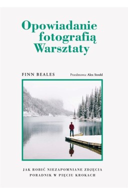 Opowiadanie fotografią Warsztaty