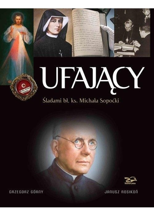 Ufający. Śladami bł. ks. Michała Sopoćki