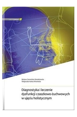 Diagnostyka i leczenie dysfunkcji czaszkowo...