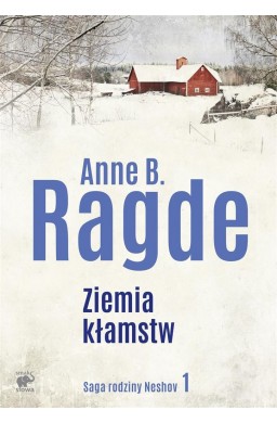 Saga rodziny Neshov T.1 Ziemia kłamstw