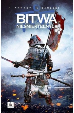 Zapiski stali T.3 Bitwa nieśmiertelnych