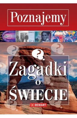 Poznajemy. Zagadki o Świecie